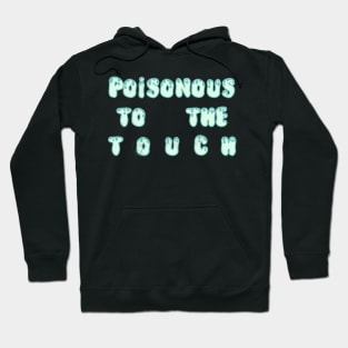 Pastel Goth poisonous to the touch Hoodie